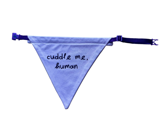 "Cuddle Me, Human" Bandana